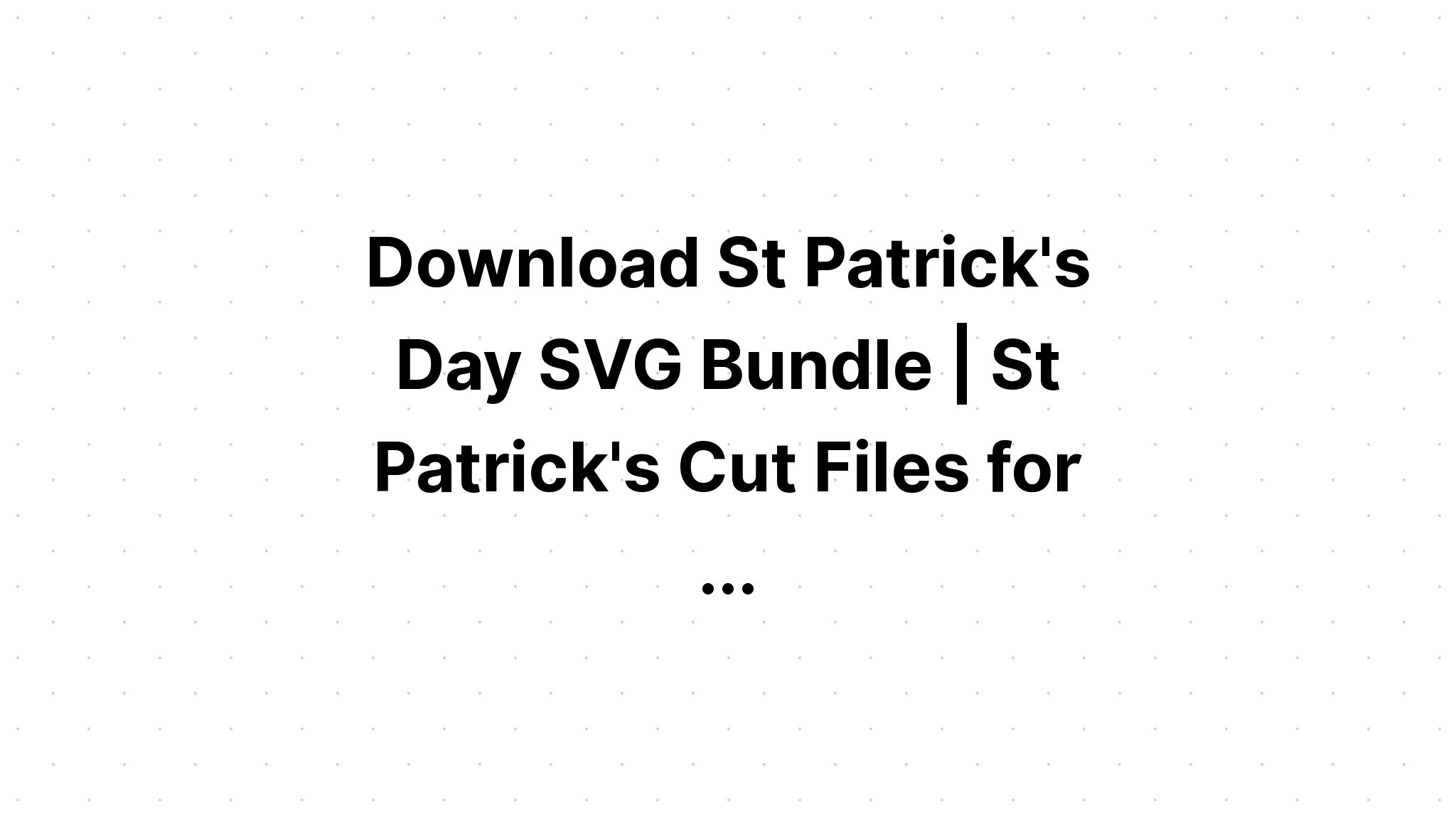 Download Stpatrick?S Day Design Bundle SVG File